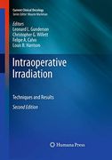 Intraoperative Irradiation: Techniques and Results (Current Clinical Oncology) (en Inglés)