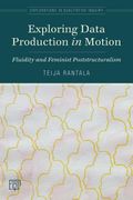 Exploring Data Production in Motion: Fluidity and Feminist Poststructuralism (en Inglés)