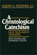 A Christological Catechism: New Testament Answers 
