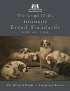 The Kennel Club's Illustrated Breed Standards: The Official Guide to Registered Breeds (en Inglés)