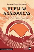 Huellas anárquicas. Trayectorias históricas del anarquismo en el sur de Chile (Osorno, 1929-1942)