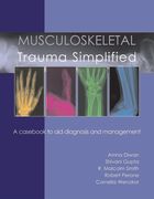 Musculoskeletal Trauma Simplified: A Casebook to Aid Diagnosis & Management (en Inglés)