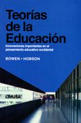 Teorias de la Educacion: Innovaciones Importantes en el Pensamien to Educativo Occidental