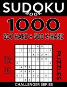 Sudoku Book 1,000 Puzzles, 500 Hard and 500 Extra Hard: Sudoku Puzzle Book With Two Levels of Difficulty To Improve Your Game