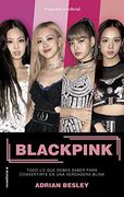 Blackpink: Todo lo que Debes Saber Para Convertirte en una Verdadera Blink