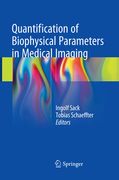 Quantification of Biophysical Parameters in Medical Imaging (en Inglés)