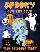 Spooky Cut and Glue: Halloween Activity Book for Kids, Cut-and-Paste Activities to Build Hand-Eye Coordination and Fine Motor Skills (en Inglés)