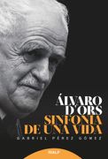 Álvaro D'ors: Sinfonía de una Vida