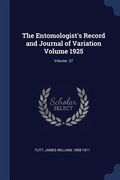 The Entomologist's Record and Journal of Variation Volume 1925; Volume 37
