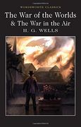 The War Of The Worlds And The War In The Air (Wordsworth Classics)