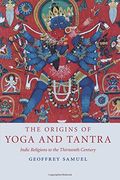 The Origins of Yoga and Tantra Paperback: Indic Religions to the Thirteenth Century (en Inglés)