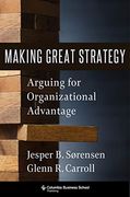 Making Great Strategy: Arguing for Organizational Advantage (en Inglés)