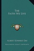 the faith we live