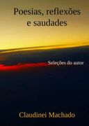 Poesias, Reflexes e Saudades (en Portugués)