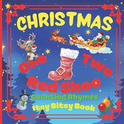 CHRISTMAS - One Two Red Shoo! Counting Rhymes - Itsy Bitsy Book: (Learn Numbers 1-10) Perfect Gift For Babies, Toddlers, Small Kids (en Inglés)