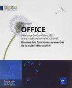 Microsoft® Office (Versiones 2019 y Office 365): Word, Excel, Powerpoint, Outlook - Domine las Funciones Avanzadas de la Suite Microsoft® (in Spanish)