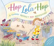 Hop Lola Hop - A Yummy Market Day Adventure: Hop Lola Hop