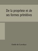 De la propriete et de ses formes primitives (en Inglés)