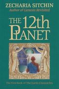 The 12Th Planet (Book i): The First Book of the Earth Chronicles: 01 (Earth Chronicles s. ): (en Inglés)