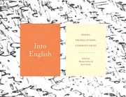 Into English: Poems, Translations, Commentaries