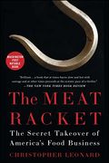 The Meat Racket: The Secret Takeover of America’s Food Business (en Inglés)