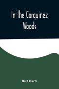 In the Carquinez Woods (en Inglés)