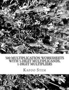 500 Multiplication Worksheets with 5-Digit Multiplicands, 1-Digit Multipliers: Math Practice Workbook (en Inglés)