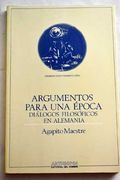 Argumentos Para una ÉPoca: DiáLogos FilosóFicos en Alemania (Pensamiento CríTico
