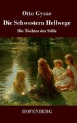 Die Schwestern Hellwege. Die Töchter der Stille (en Alemán)
