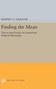 Finding the Mean: Theory and Practice in Aristotelian Political Philosophy (Studies in Moral, Political, and Legal Philosophy) (en Inglés)