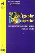 Aprender a Aprender: En los Contextos Cotidianos del Aula de Educación Infantil. (Proyecto Didáctico Quirón Educación Infantil) - 9788479603540