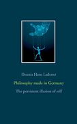 Philosophy Made in Germany: The Persistent Illusion of Self