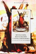 Revolución, restauración y novela de tesis (La novela de Luis de S. de Villarminio) (Biblioteca Nuestro Mundo, Logos)
