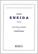 Eneida, Libro IV: Texto revisado y traducido por C. Romero