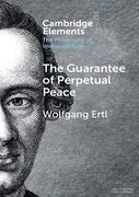 The Guarantee of Perpetual Peace (Elements in the Philosophy of Immanuel Kant) (en Inglés)