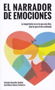 El Narrador de Emociones: Lo Importante no es lo que uno Dice, Sino lo que el Otro Entiende (Proyecto)