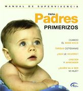 Manual supervivencia para padres primerizos (in Spanish)
