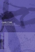 Family Time (Routledge Iaffe Advances in Feminist Economics)