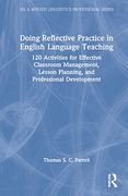 Doing Reflective Practice in English Language Teaching: 120 Activities for Effective Classroom Management, Lesson Planning, and Professional Development (Esl & Applied Linguistics Professional Series) 