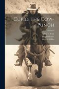 Cupid, the Cow-Punch (en Inglés)