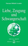 Liebe, Zeugung und Schwangerschaft: Die Geistige Galvanoplastik und die Zukunft der Menschheit (in German)