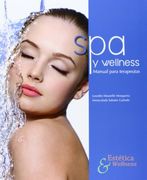 Spa y Wellness. Manual Para Terapeutas (in Spanish)