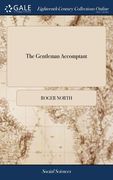 The Gentleman Accomptant: Or, an Essay to Unfold the Mystery of Accompts. By way of Debitor and Creditor, Commonly Called Merchants Accompts; .. (en Inglés)