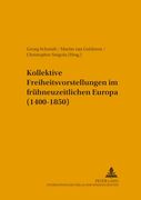 Kollektive Freiheitsvorstellungen im Frühneuzeitlichen Europa (en Alemán)