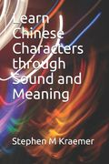 Learn Chinese Characters through Sound and Meaning