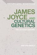 James Joyce and Cultural Genetics: The Joycean Genome (en Inglés)