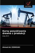 Kursy pozyskiwania drewna z produkcji (en Polaco)