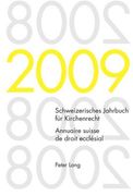 Schweizerisches Jahrbuch Fuer Kirchenrecht. Band 14 (2009)- Annuaire Suisse de Droit Ecclésial. Volume 14 (2009): Herausgegeben Im Auftrag Der Schweiz (en Alemán)