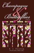 champagne & butterflies,maybe some girls do have it all&
