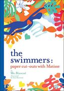 The Swimmers: Making Paper Cut-Outs Inspired by Henri Matisse (en Inglés)